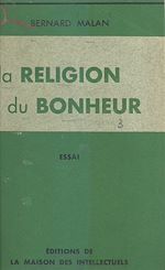 Télécharger le livre :  La religion du bonheur