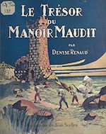 Télécharger le livre :  Le trésor du manoir maudit