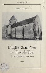 Télécharger le livre :  L'église Saint-Pierre de Cercy-la-Tour