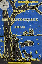 Télécharger le livre :  Entre les pastoureaux jolis