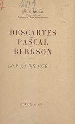 Télécharger le livre :  Descartes, Pascal, Bergson