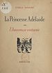 Télécharger le livre :  La princesse Adélaïde