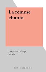 Télécharger le livre :  La femme chanta