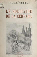 Télécharger le livre :  Le solitaire de la Cervara
