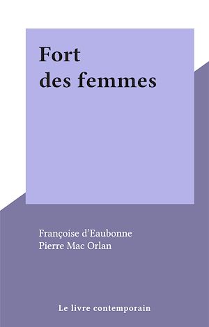 Téléchargez le livre :  Fort des femmes