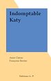 Télécharger le livre :  Indomptable Katy