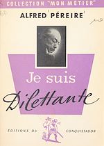 Télécharger le livre :  Je suis dilettante