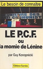 Télécharger le livre :  Le PCF ou la Momie de Lénine