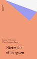 Télécharger le livre :  Nietzsche et Bergson