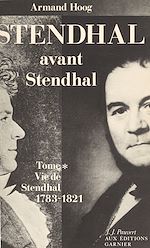 Télécharger le livre :  Vie de Stendhal (1). Stendhal avant Stendhal : 1783-1821