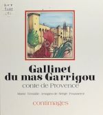 Télécharger le livre :  Gallinet du mas Garrigou : conte de Provence