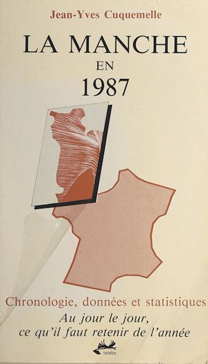 Téléchargez le livre :  La Manche en 1987 : chronologie, données et statistiques