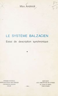 Téléchargez le livre :  Le système balzacien : essai de description synchronique (1)