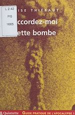 Télécharger le livre :  Guide pratique de l'apocalypse (1) : Accordez-moi cette bombe
