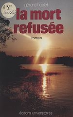 Télécharger le livre :  La mort refusée
