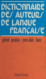 Télécharger le livre :  Dictionnaire des auteurs de langue française