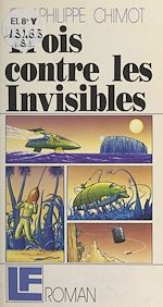 Télécharger le livre :  Trois contre les invisibles