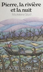 Télécharger le livre :  Pierre, la rivière et la nuit