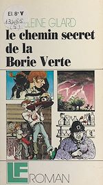 Télécharger le livre :  Le chemin secret de la Borie Verte