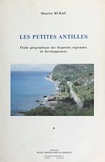 Télécharger le livre :  Les Petites Antilles : étude géographique des disparités régionales de développement (1)