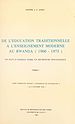 Télécharger le livre :  De l'éducation traditionnelle à l'enseignement moderne au Rwanda, 1900-1975 : un pays d'Afrique noire en recherche pédagogique (1)