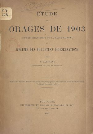Download the eBook: Étude des orages de 1903 dans le département de la Haute-Garonne et résumé des bulletins d'observations