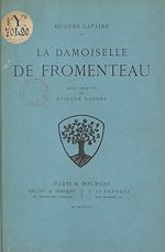 Télécharger le livre :  La damoiselle de Fromenteau