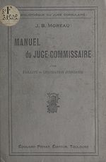 Télécharger le livre :  Manuel du juge-commissaire d'une faillite ou d'une liquidation judiciaire