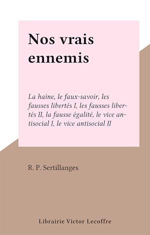 Téléchargez le livre :  Nos vrais ennemis