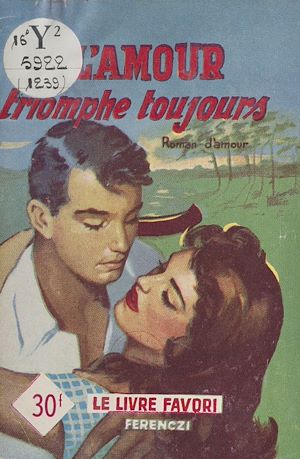 Téléchargez le livre :  L'amour triomphe toujours