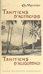 Télécharger le livre :  Tahitiens d'autrefois, Tahitiens d'aujourd'hui