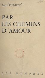 Télécharger le livre :  Par les chemins d'amour