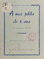 Télécharger le livre :  À mes petits de 8 ans