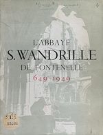 Télécharger le livre :  L'abbaye S. Wandrille de Fontenelle
