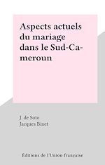Télécharger le livre :  Aspects actuels du mariage dans le Sud-Cameroun