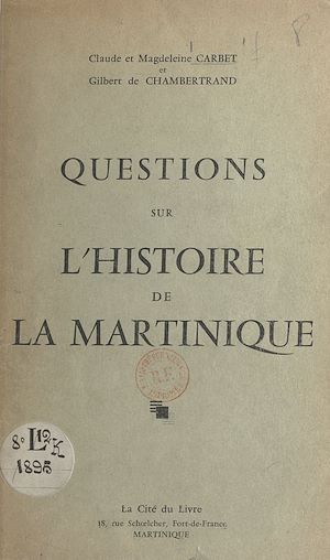 Téléchargez le livre :  Questions sur l'histoire de la Martinique