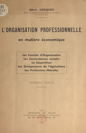 Téléchargez le livre :  L'organisation professionnelle en matière économique