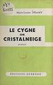 Télécharger le livre :  Le cygne de Cristalneige