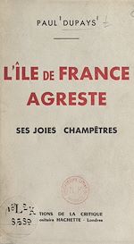 Télécharger le livre :  L'île de France agreste, ses joies champêtres