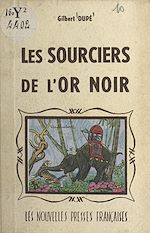 Télécharger le livre :  Les sourciers de l'or noir