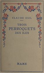 Télécharger le livre :  Trois perroquets des îles