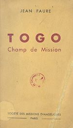 Télécharger le livre :  Togo, champ de mission