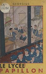 Télécharger le livre :  Le lycée papillon