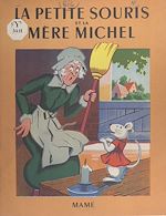 Télécharger le livre :  La petite souris et la mère Michel