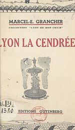 Télécharger le livre :  Lyon la Cendrée