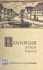 Télécharger le livre :  Bennwihr et son passé