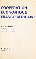 Télécharger le livre :  Coopération économique franco-africaine