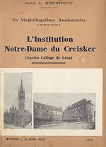 Télécharger le livre :  L'institution Notre-Dame du Creisker