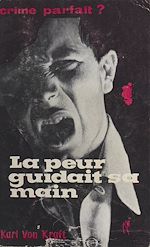 Télécharger le livre :  La peur guidait sa main