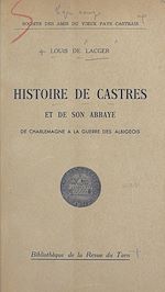 Télécharger le livre :  Histoire de Castres et de son abbaye